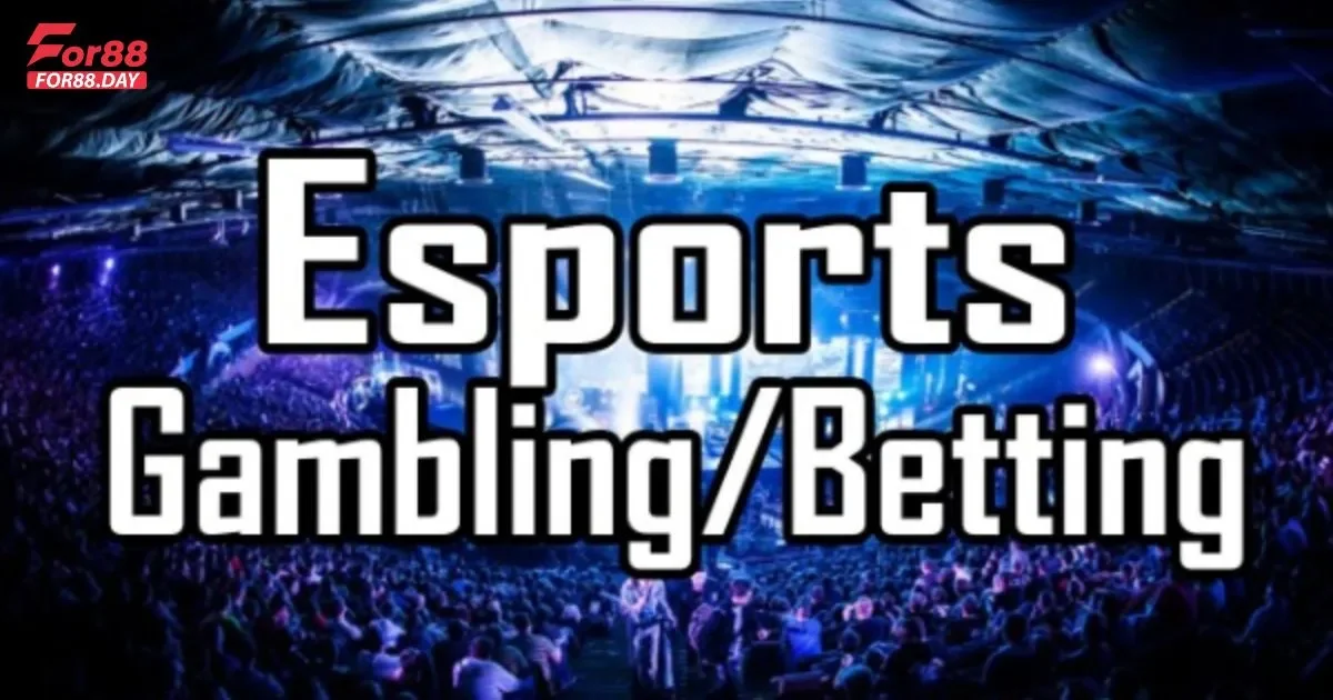 Cá cược esports For88: Hướng dẫn cách chơi và các loại kèo
