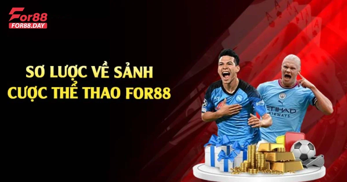 Tại Sao Thể Thao For88 Là Lựa Chọn Số 1 Cho Dân Cá Cược?