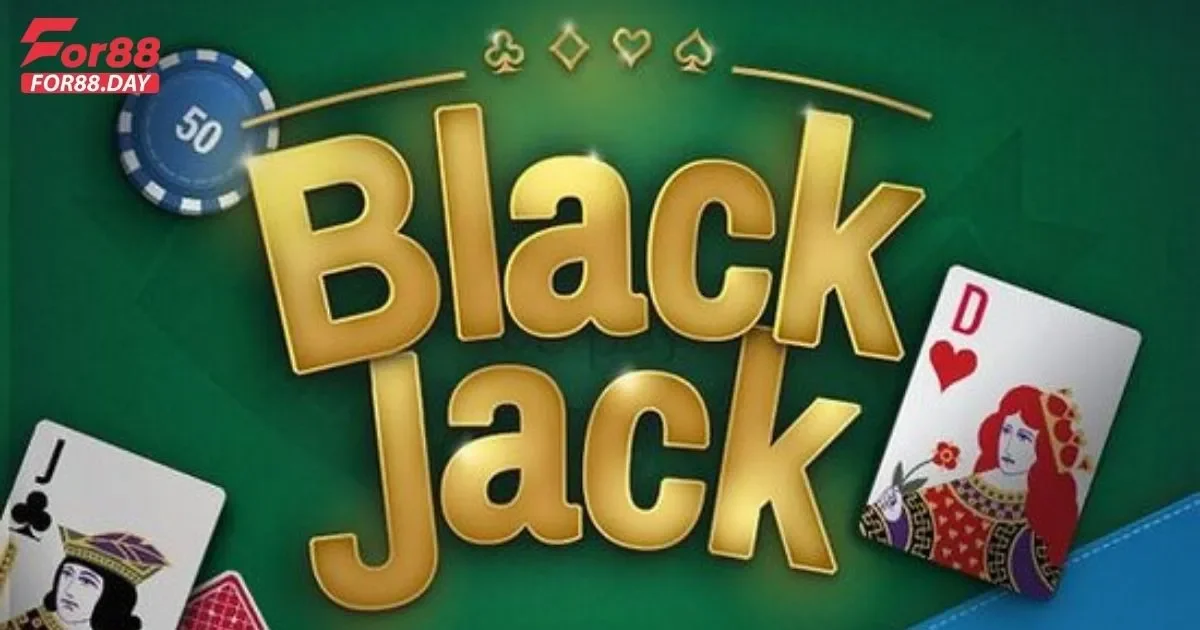 Blackjack For88 Dễ Hiểu: Chiến lược cơ bản trong Blackjack