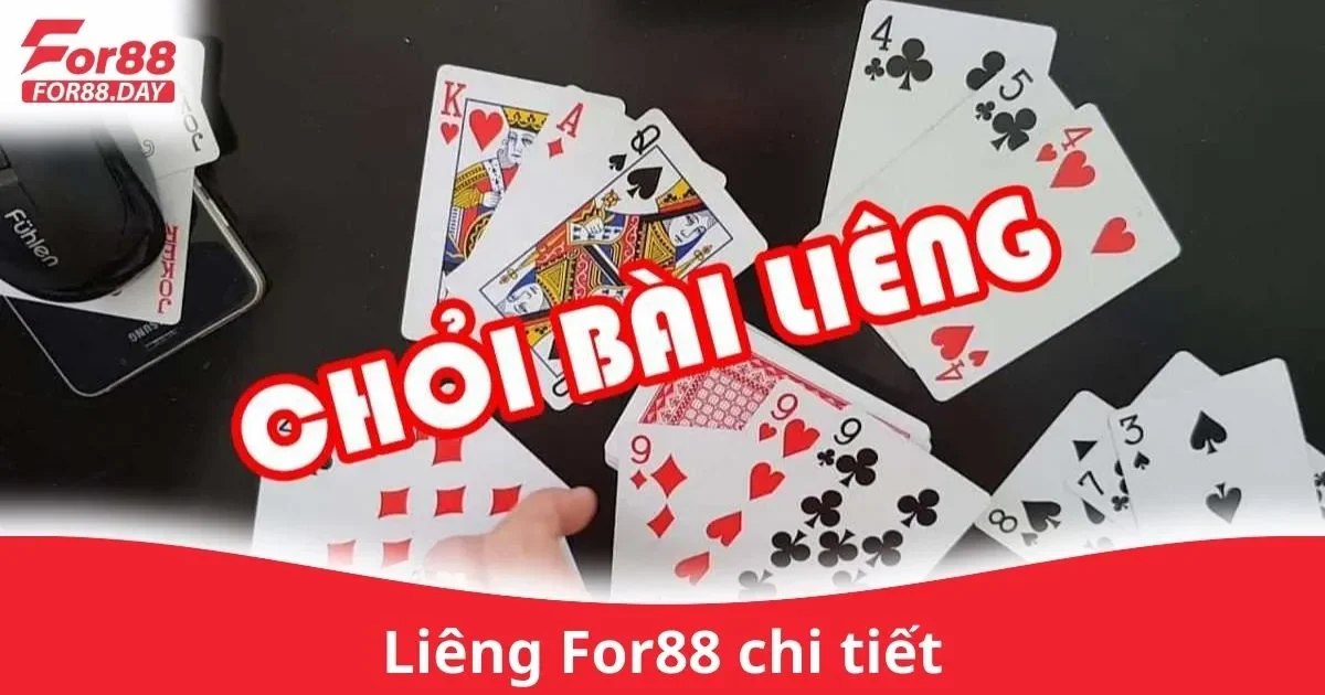 Hướng Dẫn Chi Tiết Cách Chơi Liêng Trên For88