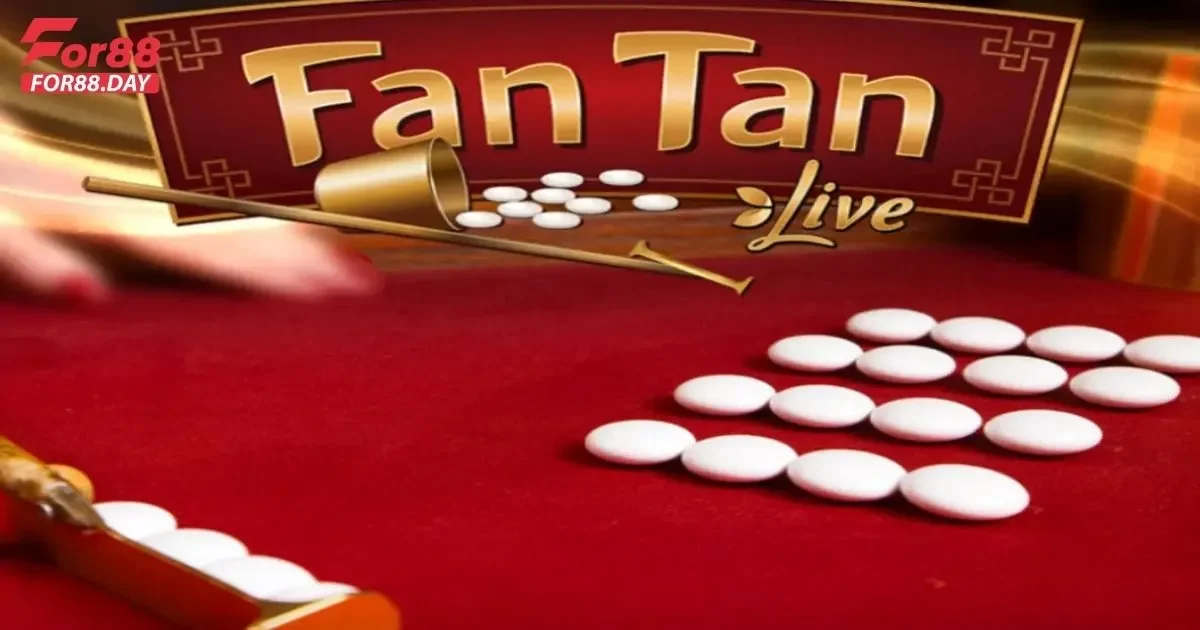 Hướng Dẫn Chơi Fantan For88: Quy Tắc Cơ Bản Khi Chơi Fantan Trên For88