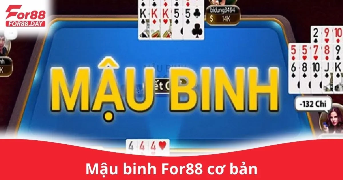 Cách Chơi Mậu Binh Cơ Bản Trên For88